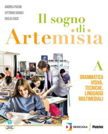 Il sogno di Artemisia. Con Fascicolo competenze, Dizionario dell'arte. Per la Scuola media. Con e-book. Vol. B1