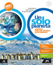 Un solo pianeta. Scienze per un mondo sostenibile. Per la Scuola media. Con e-book. Con espansione online. Vol. 1