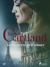 Le sorprese dell amore (La collezione eterna di Barbara Cartland 46)