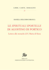 Le «spirituali sportelle» di Agostino di Portico. Lettere alle monache di S. Marta di Siena