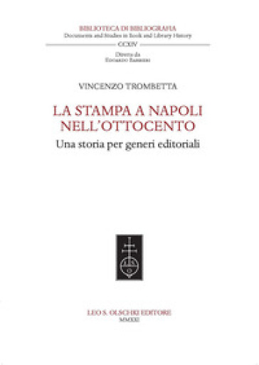 La stampa a Napoli nell'Ottocento. Una storia per generi editoriali