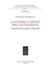 La stampa a Napoli nell Ottocento. Una storia per generi editoriali