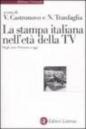 La stampa italiana nell età della TV. Dagli anni Settanta a oggi