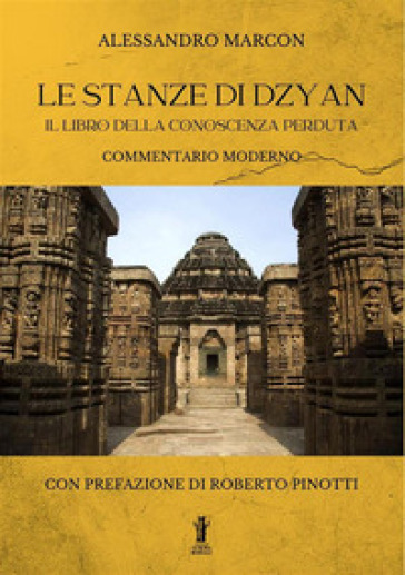 Le stanze di Dzyan. Il libro della conoscenza perduta. Commentario moderno