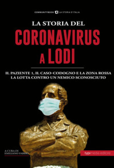 La storia del Coronavirus a Lodi e in Lombardia