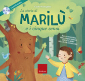 La storia di Marilù e i 5 sensi. Ediz. a colori. Con espansione online. Con CD-Audio