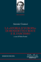 La «storia d Europa» di Benedetto Croce e il fascismo