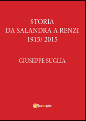 La storia da Salandra a Renzi 1915-2015