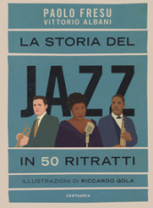 La storia del jazz in 50 ritratti