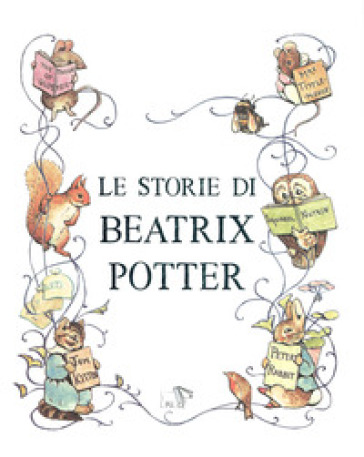 Le storie di Beatrix Potter. Ediz. a colori