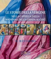 Le storie della Vergine nella Cappella della Madonna della Strada al Gesù