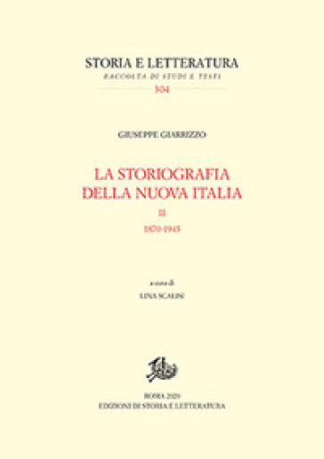 La storiografia della nuova Italia. 2: 1870-1945
