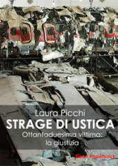 La strage di Ustica. Ottantaduesima vittima: la giustizia