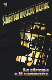 La strega e il cannone. Sandman mystery theatre. 9.