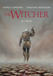 Lo strigo. The Witcher. Ediz. illustrata