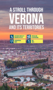 A stroll through Verona and its territories