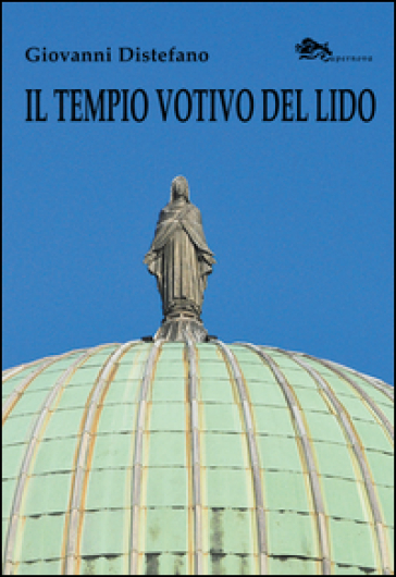 Il tempio votivo del Lido di Venezia