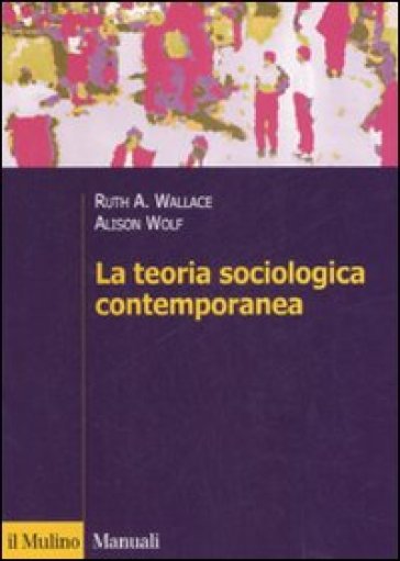 La teoria sociologica contemporanea