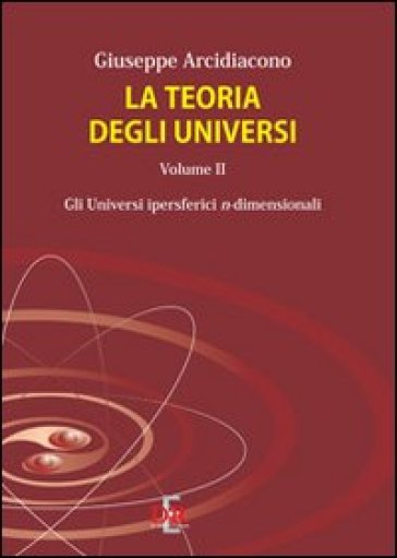 La teoria degli universi. 2.Gli universi ipersferici n-dimensionali