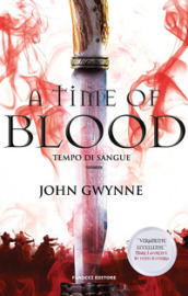 A time of blood. Tempo di sangue. Di sangue e ossa. 2.