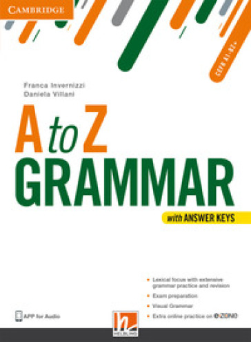 A to Z grammar. Student's book. Con Answer keys. Per le Scuole superiori. Con espansione online