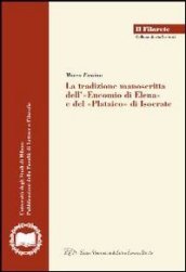 La tradizione manoscritta dell «Encomio di Elena» e del «Plataico» di Isocrate