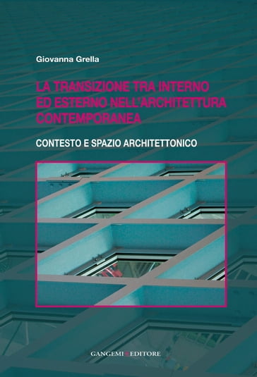 La transizione tra interno ed esterno nell'architettura contemporanea