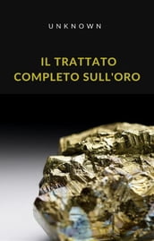 Il trattato completo sull oro (tradotto)