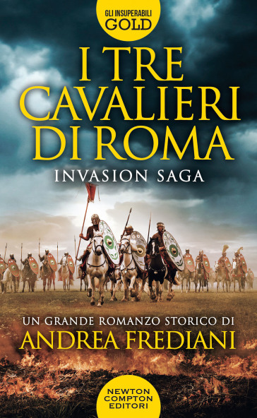 I tre cavalieri di Roma. Invasion saga