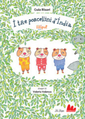 I tre porcellini d India. Ediz. a colori