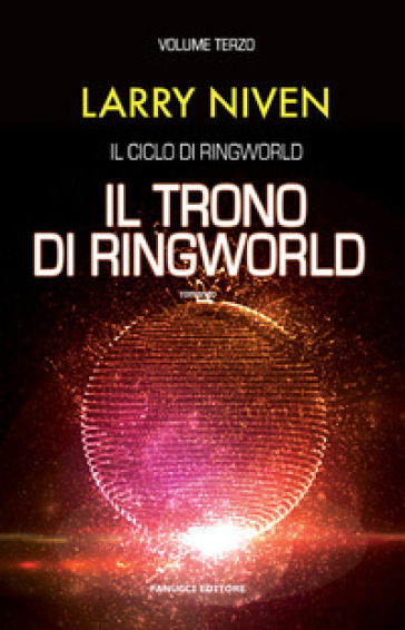 Il trono di Ringworld. Il ciclo di Ringworld. 3.