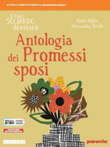 Il tuo sguardo domani. Antologia dei Promessi sposi. Per le Scuole superiori. Con e-book. Con espansione online