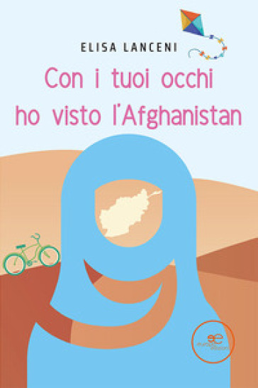 Con i tuoi occhi ho visto l'Afghanistan