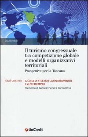 Il turismo congressuale tra competizione globale e modelli organizzativi territoriali. Prospettive per la Toscana