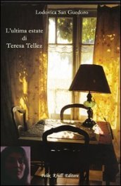 L ultima estate di Teresa Tellez
