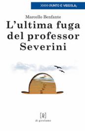 L ultima fuga del professor Severini