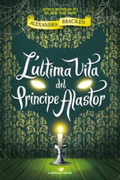 L ultima vita del Principe Alastor