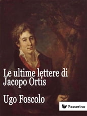 Le ultime lettere di Jacopo Ortis