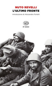 L ultimo fronte. Lettere di soldati caduti o dispersi nella seconda guerra mondiale