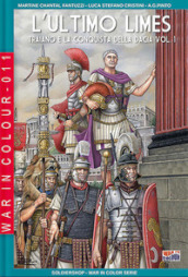 L ultimo limes. 1: Traiano e la conquista della Dacia