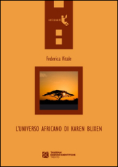 L universo africano di Karen Blixen