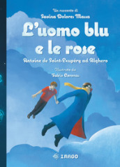 L uomo blu e le rose. Antoine de Saint-Exupéry ad Alghero