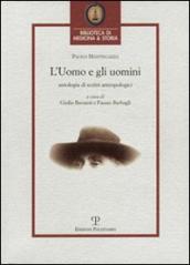 L uomo e gli uomini. Antologia di scritti antropologici