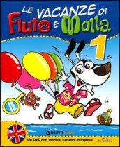 Le vacanze di Fiuto e Molla. Con Leggo con Fiuto e Molla. Con DVD. Per la 1ª classe elementare
