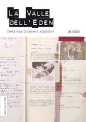 La valle dell Eden. Semestrale di cinema e audiovisivi (2022). 39.