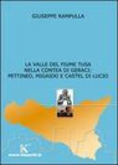 La valle del fiume Tusa nella contea di Geraci: Pettineo, Migaido e Castel di Lucio