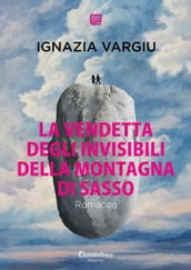 La vendetta degli invisibili della montagna di Sasso