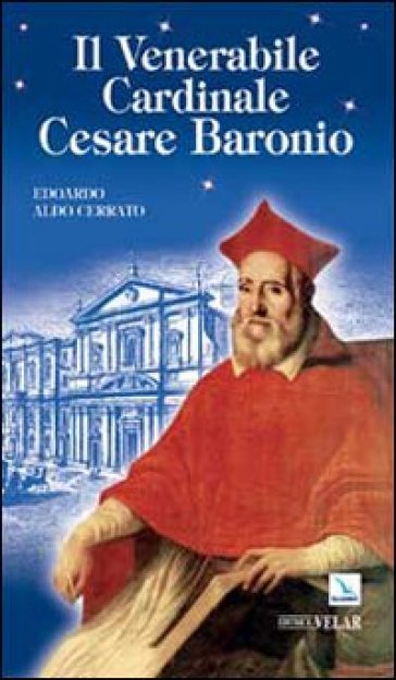 Il venerabile cardinale Cesare Baronio