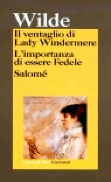 Il ventaglio di Lady Windermere-L'importanza di essere Fedele-Salomé