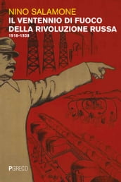 Il ventennio di fuoco della Rivoluzione russa